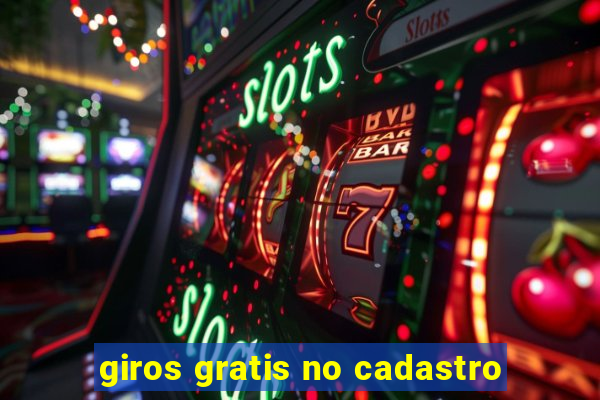 giros gratis no cadastro